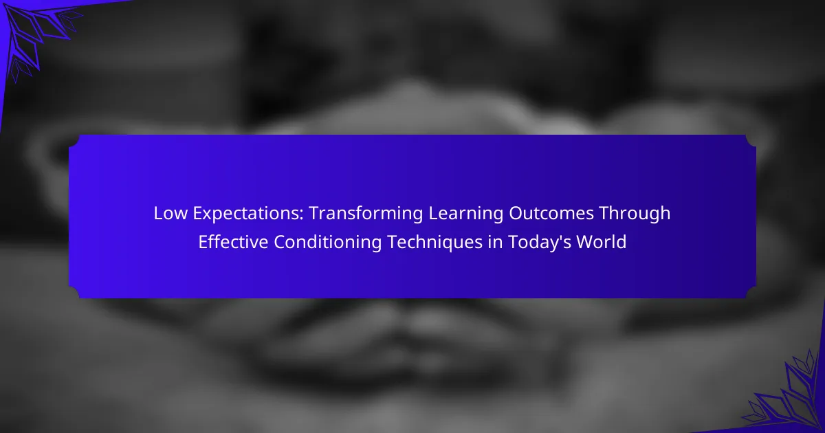 Transforming Learning Outcomes: Effective Conditioning Techniques Today