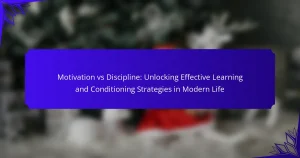 Motivation vs Discipline: Unlocking Effective Learning and Conditioning Strategies in Modern Life