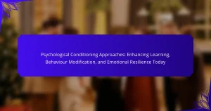 Psychological Conditioning Approaches: Enhancing Learning, Behaviour Modification, and Emotional Resilience Today