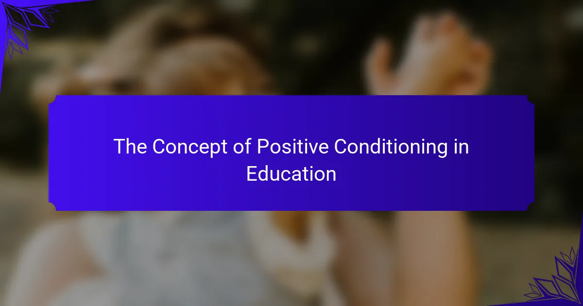 The Concept of Positive Conditioning in Education