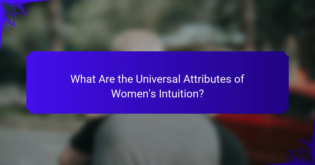 What Are the Universal Attributes of Women's Intuition?