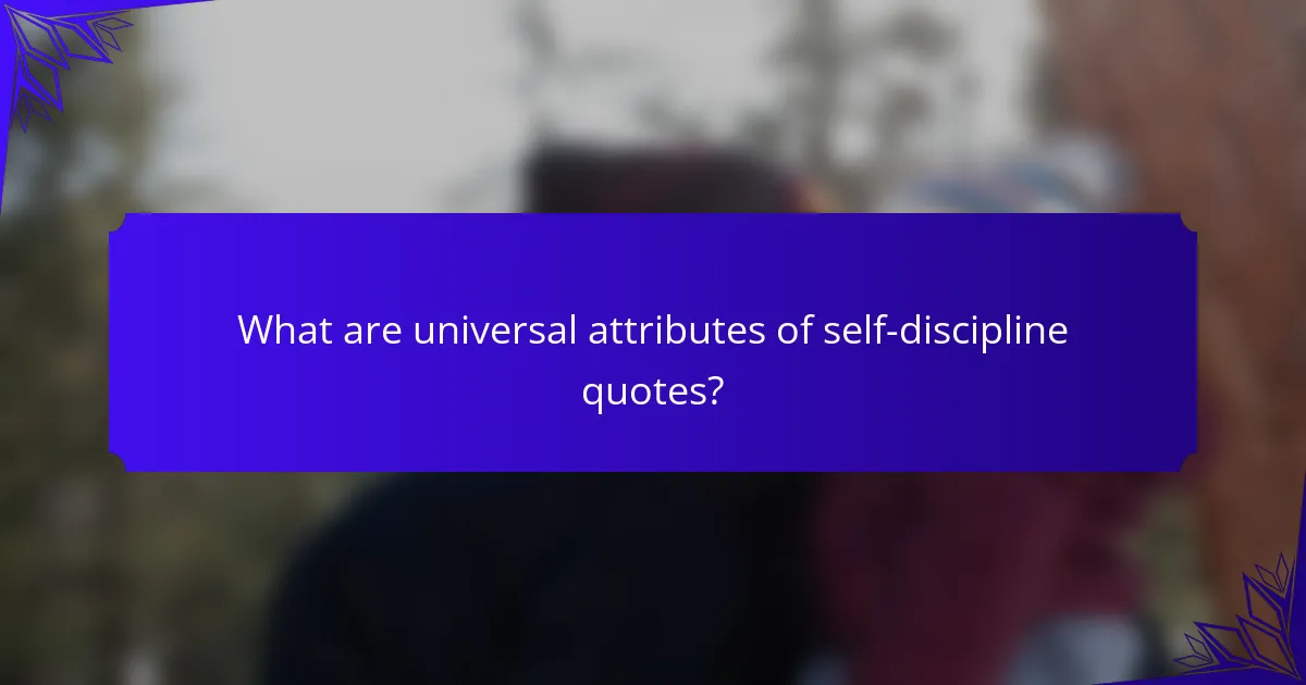 What are universal attributes of self-discipline quotes?