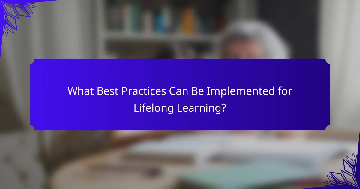 What Best Practices Can Be Implemented for Lifelong Learning?