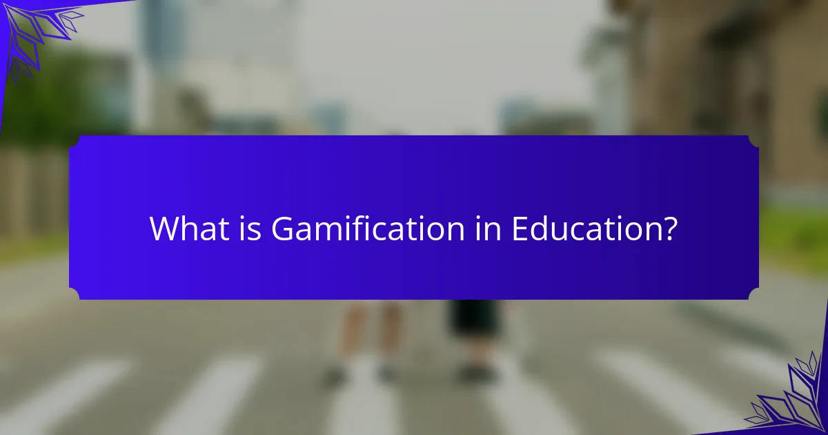 What is Gamification in Education?