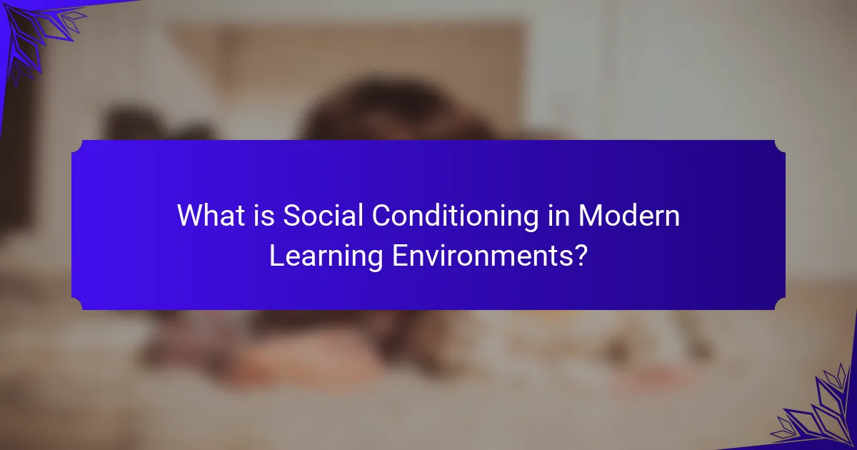What is Social Conditioning in Modern Learning Environments?