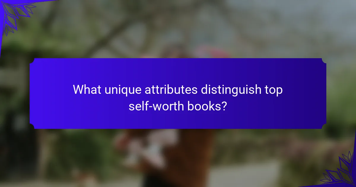 What unique attributes distinguish top self-worth books?