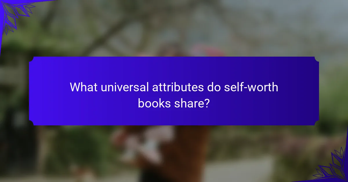 What universal attributes do self-worth books share?